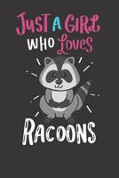 Notebook 6x9 120 Pages: College Ruled Racoon Just A Girl Who Loves Racoons 1081844752 Book Cover