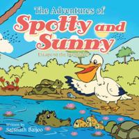 The Adventures of Spotty and Sunny: Escape to the Everglades 1490740546 Book Cover