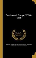 Continental Europe, 1270 to 1598 1361424982 Book Cover
