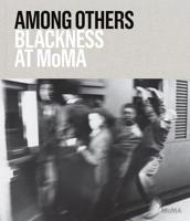 Among Others: Blackness at MoMa 1633450341 Book Cover