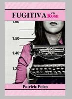 Fugitiva En Rosa 0615558674 Book Cover