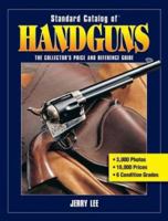 Standard Catalog of Handguns: The Collector's Price and Reference Guide 1440230099 Book Cover