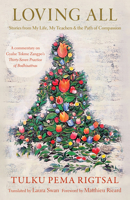 Loving All: Stories from My Life, My Teachers, and the Path of Compassion 1645474763 Book Cover