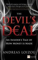 The Devil's Deal - An insider's tale of how money is made 0273757970 Book Cover