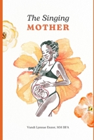 The Singing Mother B0GFM63ZK5 Book Cover