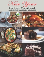 New Year Recipes Cookbook: An One-of-a-kind Homemade New Year Cookbook B08M2FZTT9 Book Cover
