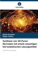 Synthese von 4H-Pyran-Derivaten mit einem neuartigen tief eutektischen Lösungsmittel: Cholinchlorid: Weinsäure (German Edition) 6207671511 Book Cover