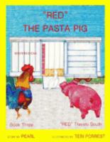 Red the Pasta Pig : Red Travels South Book 3 1979022305 Book Cover