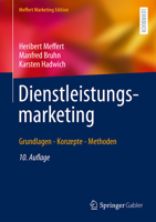 Dienstleistungsmarketing: Grundlagen - Konzepte - Methoden 3658507004 Book Cover