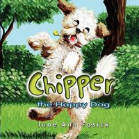 Chipper the Happy Dog 1441509011 Book Cover