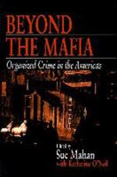 Beyond the Mafia: Organized Crime in the Americas 0761913599 Book Cover
