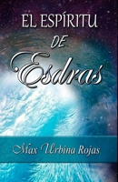 EL ESPÍRITU DE ESDRAS 9564015529 Book Cover