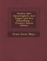 Studien �ber Darmtr�gheit, ihre Folgen und ihre Behandlung. 1016627386 Book Cover