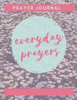 Prayer Journal: Everyday prayers 1692499580 Book Cover