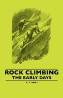 Rock Climbing - The Early Days 1445520508 Book Cover