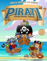 Pirati Libro da Colorare per Bambini dai 4-8 Anni | Vol. 2 B08GVLWBKK Book Cover