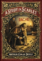 A Study in Scarlet (Golden Monarch Collector's Edition) (Case Laminate Hardcover with Jacket) 1834124956 Book Cover
