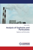 Analysis of Explosive and Particulates: Explosive and Particulates 6204981463 Book Cover