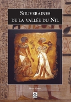 Souveraines de la Vallée du Nil (Histoire Et Archéologie) (French Edition) 2842537084 Book Cover