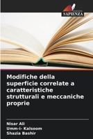 Modifiche della superficie correlate a caratteristiche strutturali e meccaniche proprie (Italian Edition) 6207607856 Book Cover