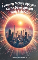 Learning Mobile App and Game Development with Solar2D 1937336263 Book Cover