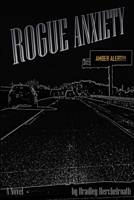 Rogue Anxiety B08ZQ55HZM Book Cover
