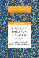 Singular Spectrum Analysis: Using R 1137409509 Book Cover