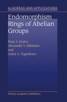 Endomorphism Rings of Abelian Groups (Algebra and Applications) 9048163498 Book Cover