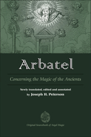 Arbatel: Concerning the Magic of Ancients 0892541520 Book Cover