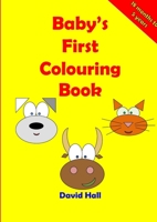 Baby's First Colouring Book 1326865234 Book Cover