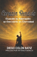 Corazón Rendido: Cuando la Adoración Se Convierte en Eternidad (Spanish Edition) B0GNM1R64Q Book Cover