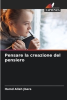 Pensare la creazione del pensiero 6206022439 Book Cover