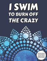 Swimmer Coloring Book: Funny Swimming Themed Mandala Colouring Book + Quotes for Swimmer or Coach - Gift Idea on Birthday or Christmas B087SCHNCH Book Cover