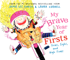 My Brave Year of Firsts: Tries, Sighs, And High Fives 0061441554 Book Cover