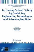 Increasing Seismic Safety by Combining Engineering Technologies and Seismological Data 140209194X Book Cover