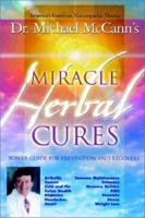 Miracle Herbal Cures: Power Guide for Prevention and Recovery 1562291661 Book Cover