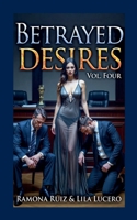 Betrayed Desires Vol. Four B0GGJFQ14H Book Cover