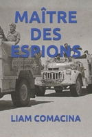 Ma�tre Des Espions B08BF2V2J8 Book Cover