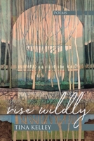Rise Wildly 1933880805 Book Cover