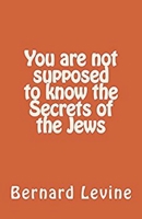 You Are Not Supposed to Know the Secrets of the Jews 1393552196 Book Cover