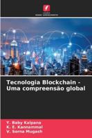 Tecnologia Blockchain - Uma compreensão global 6209331734 Book Cover