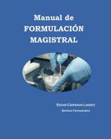 Manual de FORMULACION MAGISTRAL 1518788718 Book Cover