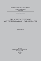 The Homiliae Toletanae and the Theology of Lent and Easter 9042936959 Book Cover