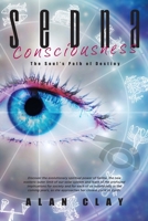Sedna Consciousness: The Soul's Path of Destiny 0987135767 Book Cover
