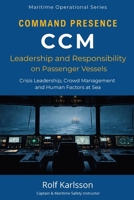 Crisis and Crowd Management: Command Presence, Leadership and Human Factors on Passenger Vessels (Maritime Operational Series) 919913411X Book Cover