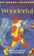 What a Wonderful Day! (Poems for Me) 0140329196 Book Cover