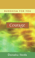 Courage (Buddhism For You series) 0972326766 Book Cover