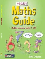 Blake's Maths Guide Middle Primary Ages 7-10 1742159036 Book Cover