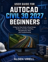 AutoCAD Civil 3D 2027 User Guide for Beginners B0H7RPHH9Z Book Cover