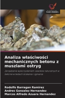 Analiza wlasciwosci mechanicznych betonu z muszlami ostryg (Polish Edition) 6208555213 Book Cover